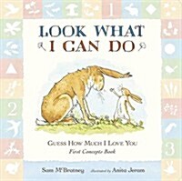 Guess How Much I Love You: Look What I Can Do: First Concepts Book (Board Book)