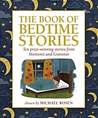 The Book of Bedtime Stories: Ten Prize-winning Stories from Mumsnet and Gransnet (Hardcover)