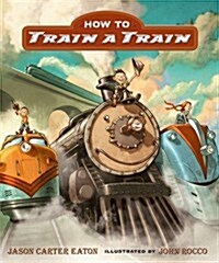 How to Train a Train (Hardcover)