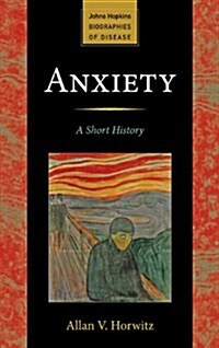 Anxiety: A Short History (Paperback)