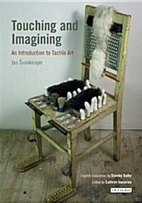 Touching and Imagining : An Introduction to Tactile Art (Paperback)