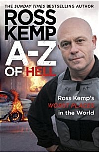 A-Z of Hell: Ross Kemps How Not to Travel the World (Hardcover)
