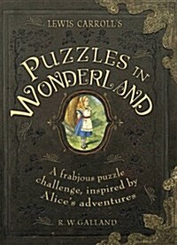 [중고] Lewis Carroll‘s Puzzles in Wonderland : A Frabjous Puzzle Challenge, Inspired by Alice‘s Adventures (Hardcover)