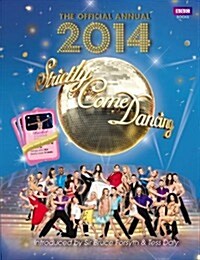 Official Strictly Come Dancing Annual 2014: The Official Companion to the Hit BBC Series (Hardcover)