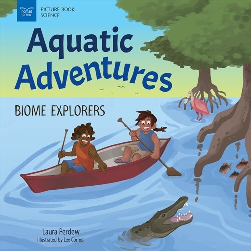 Aquatic Adventures: Biome Explorers (Paperback)