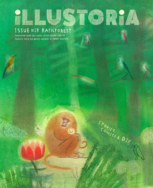 Illustoria: For Creative Kids and Their Grownups: Issue #18: Rainforest: Stories, Comics, DIY (Paperback)