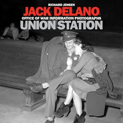 Jack Delano: Union Station (Paperback)