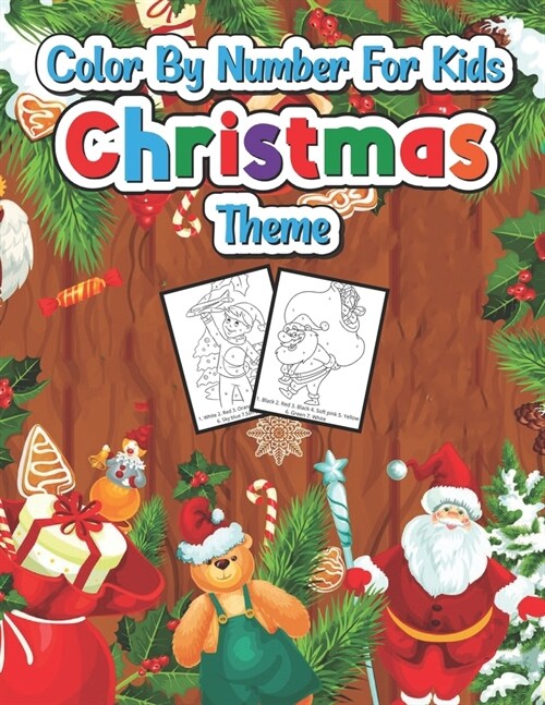 Color by number for kids Christmas theme: A Christmas Coloring Books With Fun Easy and Relaxing Pages Gifts for Boys Girls Kids (Paperback)