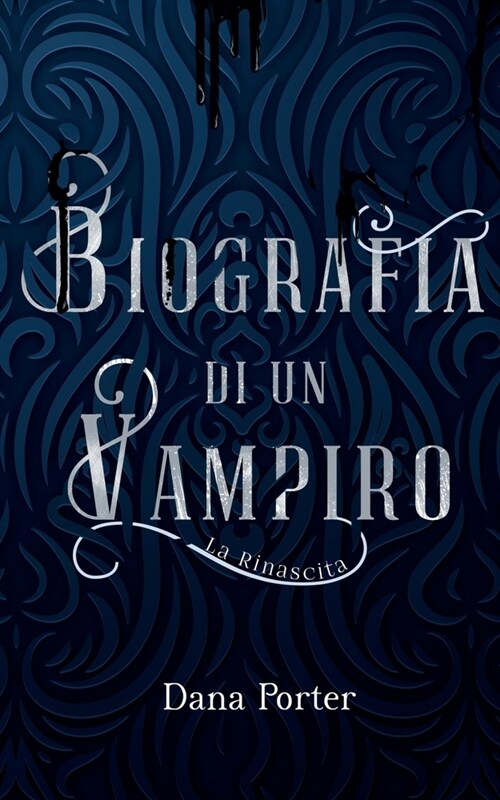 Biografia di un Vampiro: La rinascita (Paperback)