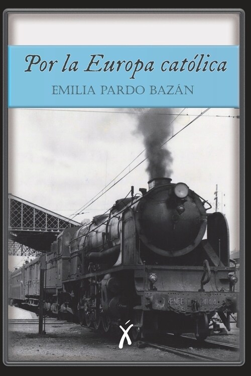 Por la Europa cat?ica (Paperback)