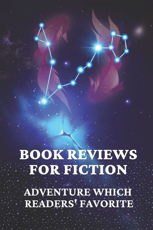 Book Reviews For Fiction: Adventure Which Readers Favorite: Fiction Novel Ideas (Paperback)