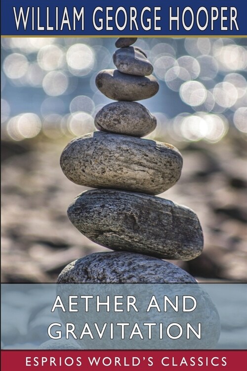 Aether and Gravitation (Esprios Classics) (Paperback)