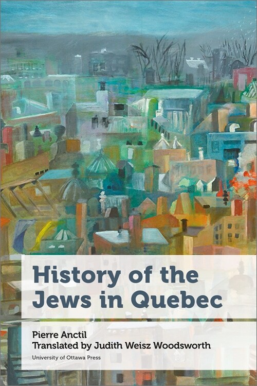 History of the Jews in Quebec (Paperback)