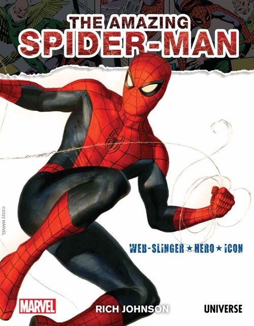 The Amazing Spider-Man: Web-Slinger, Hero, Icon (Hardcover)