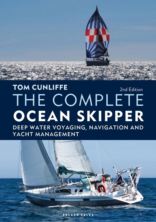 The Complete Ocean Skipper : Deep Water Voyaging, Navigation and Yacht Management (Hardcover)