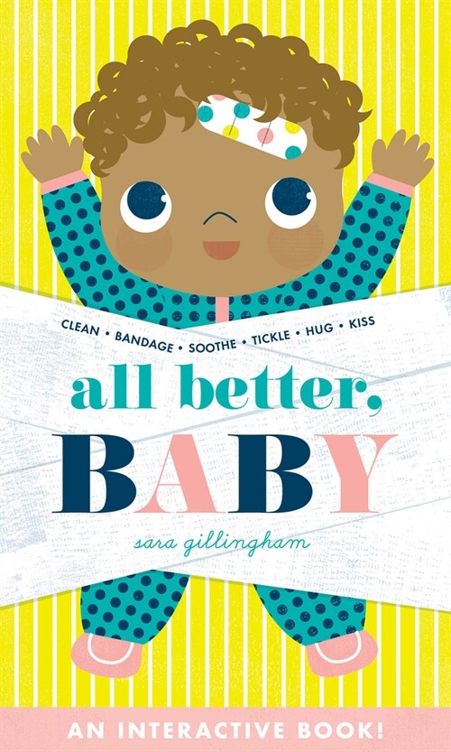 All Better, Baby!: A Board Book (Board Books)