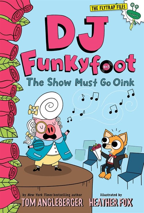 DJ Funkyfoot: The Show Must Go Oink (DJ Funkyfoot #3) (Hardcover)