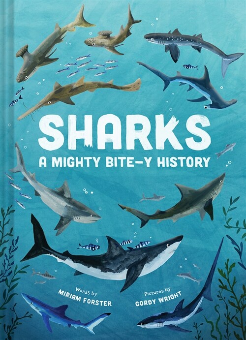 Sharks: A Mighty Bite-Y History (Hardcover)