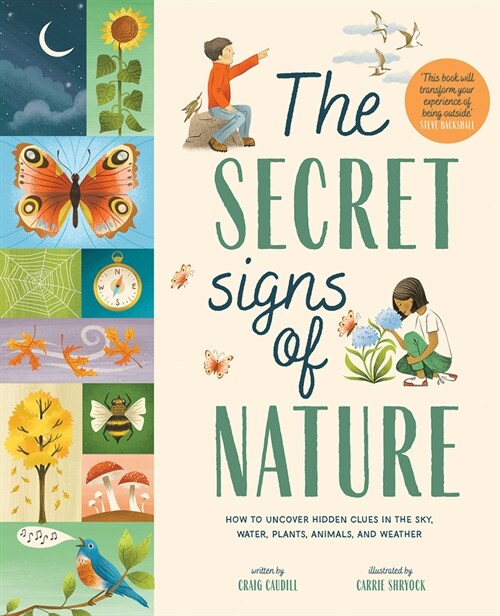The Secret Signs of Nature: How to Uncover Hidden Clues in the Sky, Water, Plants, Animals, and Weather (Hardcover)