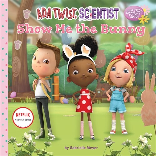 ADA Twist, Scientist: Show Me the Bunny: A Picture Book (Hardcover)