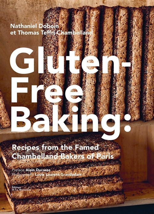 Gluten-Free Baking: Recipes from the Famed Chambelland Bakers of Paris (Hardcover)