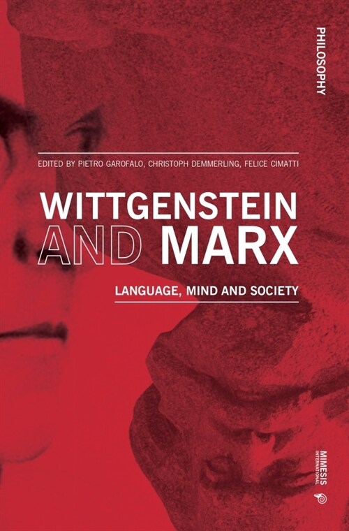 Wittgenstein and Marx: Language, Mind and Society (Paperback)