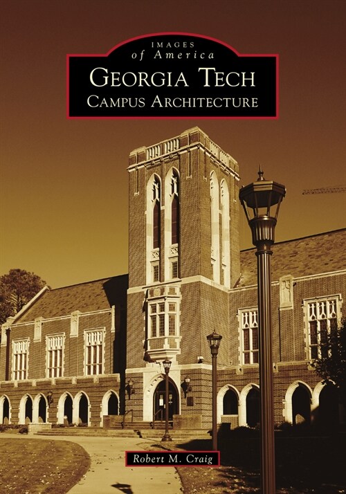 Georgia Tech: Campus Architecture (Paperback)