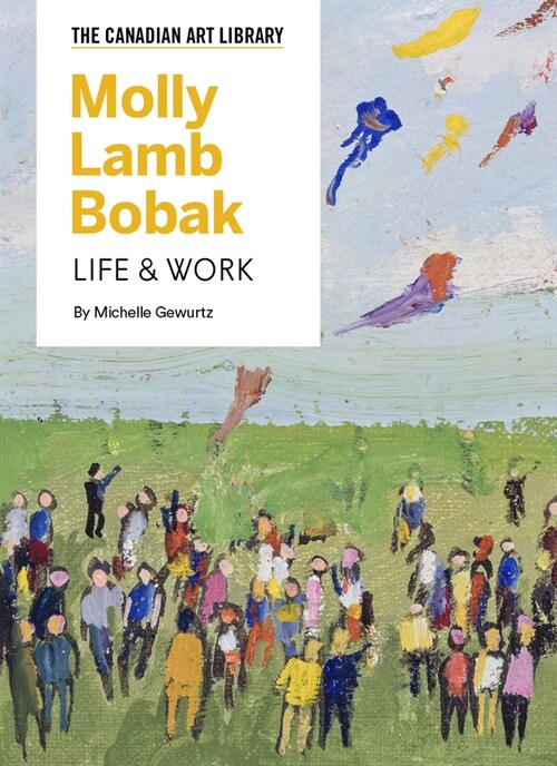 Molly Lamb Bobak: Life & Work (Hardcover)