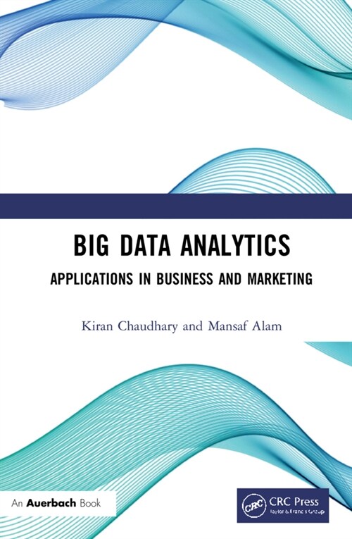 Big Data Analytics : Applications in Business and Marketing (Hardcover)
