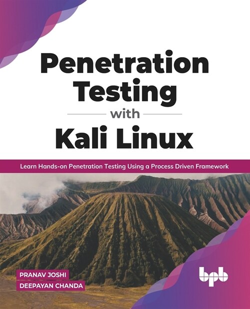 Penetration Testing with Kali Linux: Learn Hands-On Penetration Testing Using a Process-Driven Framework (Paperback)