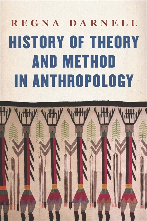 History of Theory and Method in Anthropology (Hardcover)