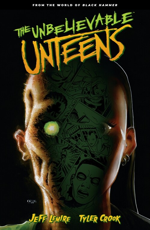 The Unbelievable Unteens: From the World of Black Hammer Volume 1 (Paperback)