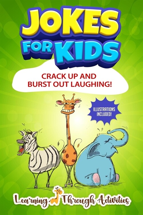 Jokes For Kids: Crack Up And Burst Out Laughing! (Paperback)