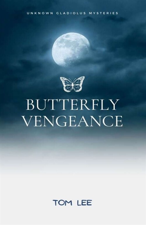 Butterfly Vengeance: Unknown Gladiolus Mysteries (Paperback)