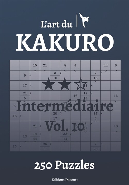 Lart du Kakuro Interm?iaire Vol.10 (Paperback)