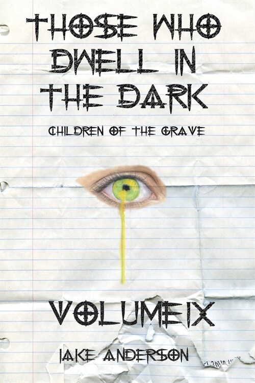 Those Who Dwell in the Dark: Children of the Grave: Volume 9 (Paperback)