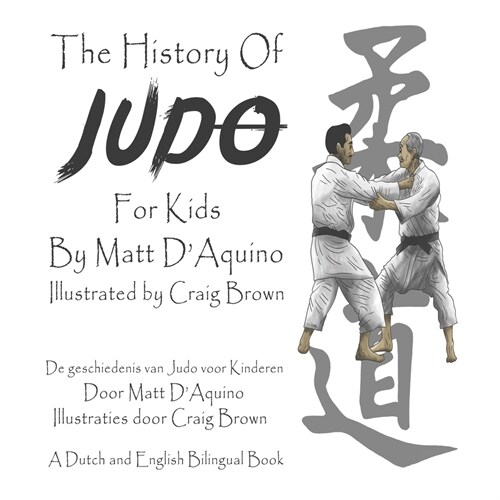 History of Judo For Kids (English Dutch Bilingual book) (Paperback)