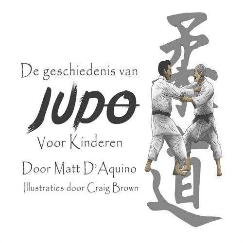 De geschiedenis van Judo voor kinderen (Paperback)