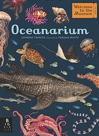 Oceanarium/ illustrated by Teagan White
