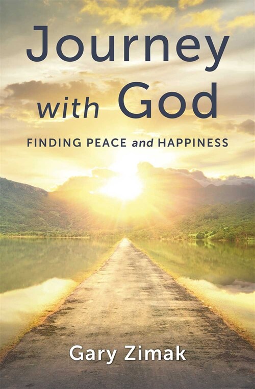 Journey with God: Finding Peace and Happiness (Paperback)