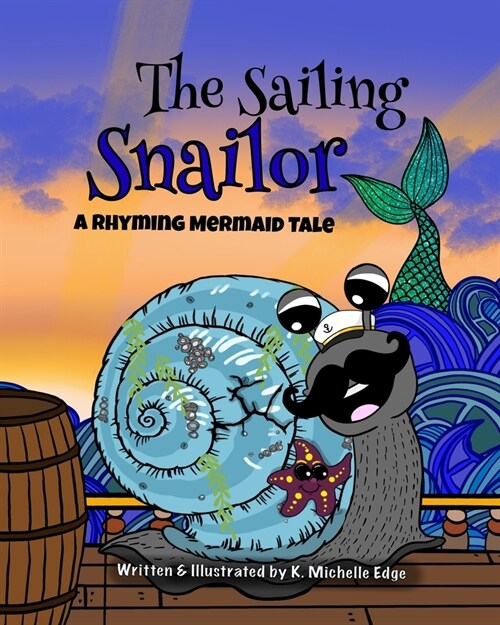 The Sailing Snailor: A Rhyming Mermaid Tale (Paperback)