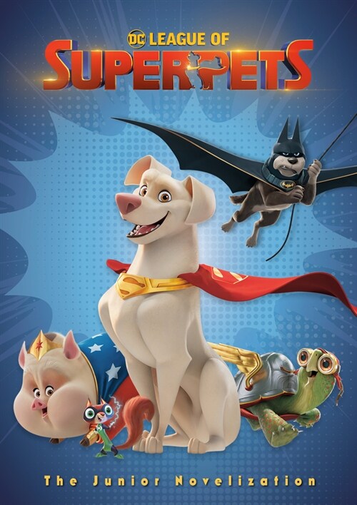 DC League of Super-Pets: The Junior Novelization (DC League of Super-Pets Movie): Includes 8-Page Full-Color Insert! (Paperback)