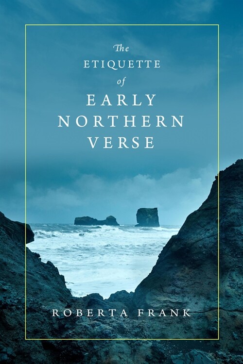 The Etiquette of Early Northern Verse (Hardcover)