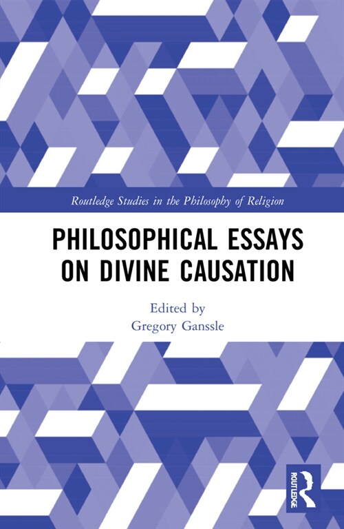 Philosophical Essays on Divine Causation (Hardcover, 1)