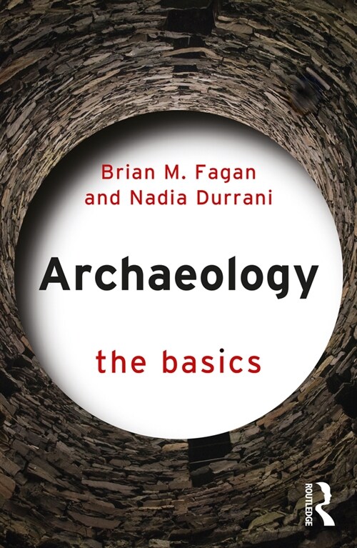 Archaeology: The Basics (Paperback, 4 ed)