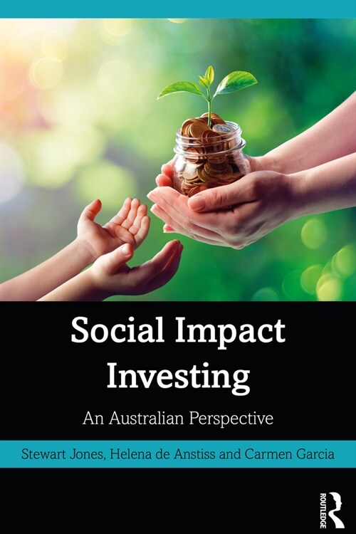 Social Impact Investing : An Australian Perspective (Paperback)