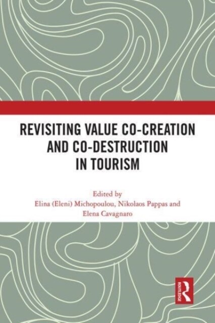 Revisiting Value Co-creation and Co-destruction in Tourism (Hardcover, 1)
