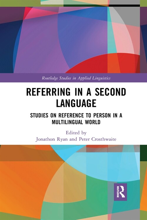 Referring in a Second Language : Studies on Reference to Person in a Multilingual World (Paperback)