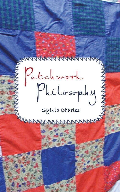 Patchwork Philosophy (Paperback)