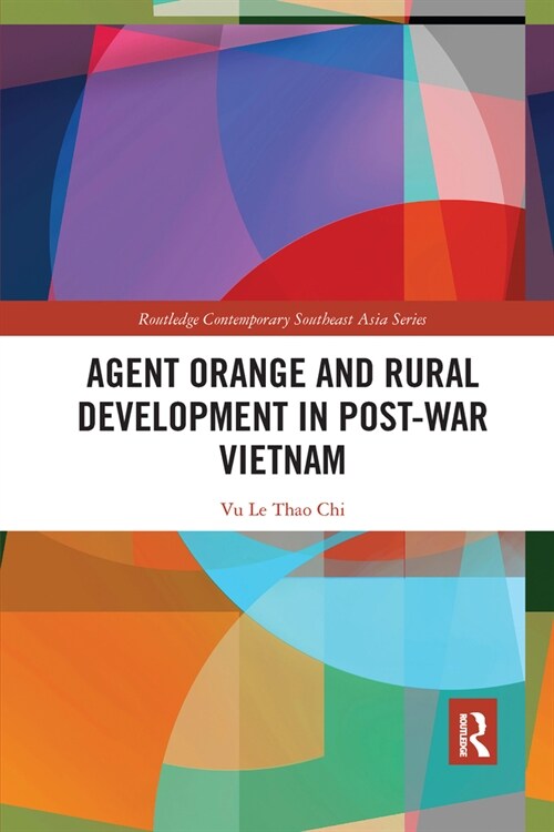 Agent Orange and Rural Development in Post-war Vietnam (Paperback, 1)